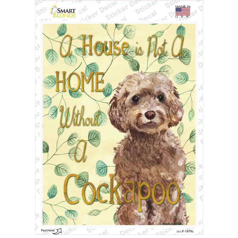 Not A Home Without A Cockapoo Novelty Rectangle Sticker Decal Small