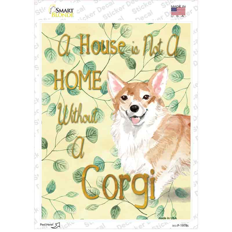 Not A Home Without A Corgi Novelty Rectangle Sticker Decal Small