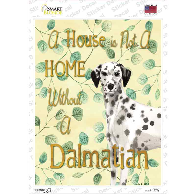 Not A Home Without A Dalmatian Novelty Rectangle Sticker Decal Small