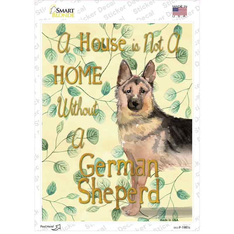 Not A Home Without A German Shepherd Novelty Rectangle Sticker Decal Small