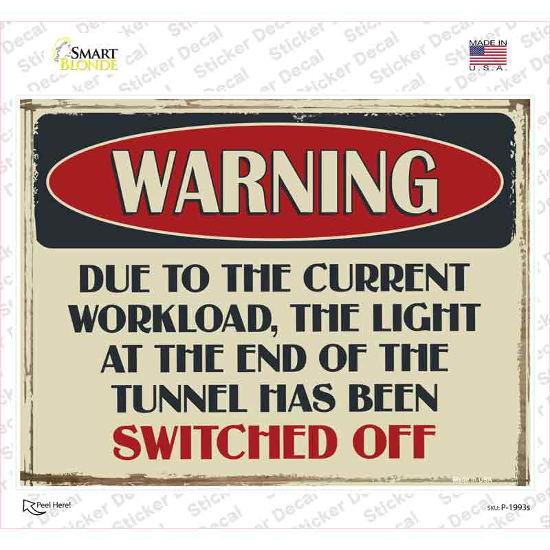 Warning Current Workload Novelty Rectangular Sticker Decal Small