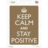 Keep Calm And Stay Positive Novelty Rectangle Sticker Decal