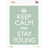 Keep Calm And Stay Young Novelty Rectangle Sticker Decal