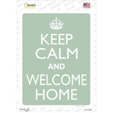Keep Calm And Welcome Home Novelty Rectangle Sticker Decal