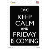 Keep Calm And Friday Is Coming Novelty Rectangle Sticker Decal