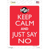 Keep Calm and Just Say No Novelty Rectangle Sticker Decal