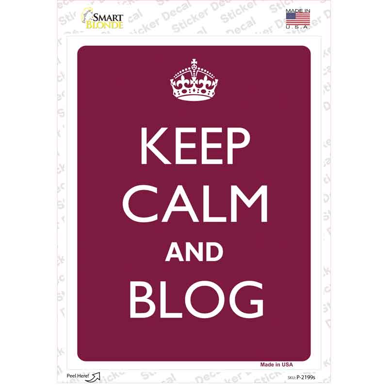 Keep Calm And Blog Novelty Rectangle Sticker Decal