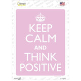 Keep Calm Think Positive Novelty Rectangle Sticker Decal
