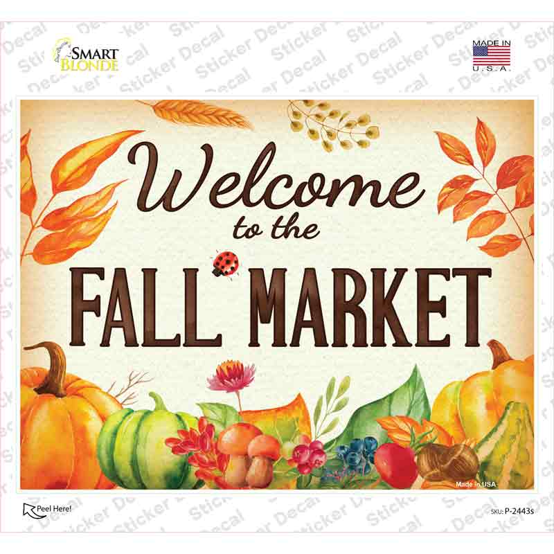 Welcome to the Fall Market Novelty Rectangle Sticker Decal Small