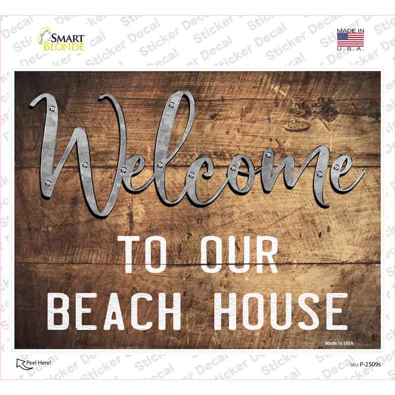 Welcome to our Beach House Novelty Rectangle Sticker Decal Small