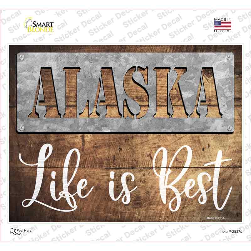 Alaska Stencil Life is Best Novelty Rectangle Sticker Decal Small