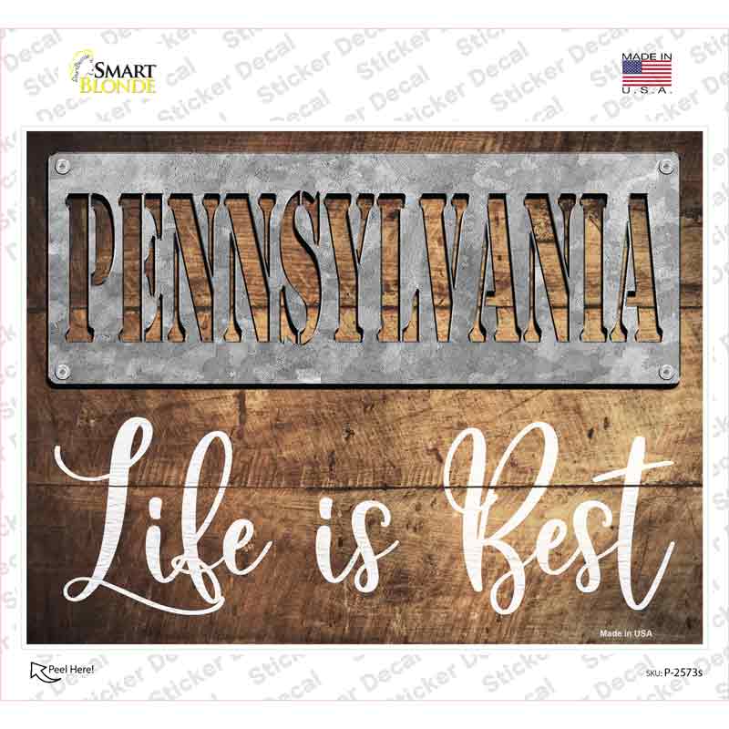 Pennsylvania Stencil Life is Best Novelty Rectangle Sticker Decal Small