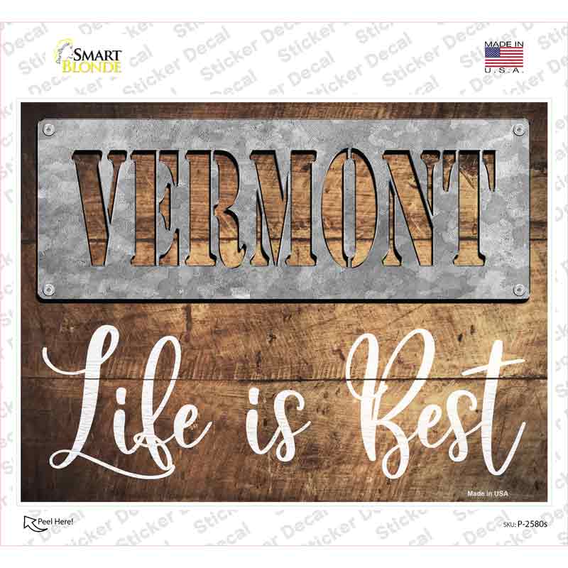 Vermont Stencil Life is Best Novelty Rectangle Sticker Decal Small