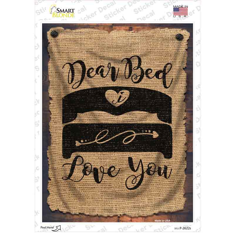 Dear Bed Novelty Rectangular Sticker Decal