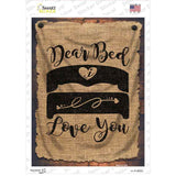 Dear Bed Novelty Rectangular Sticker Decal