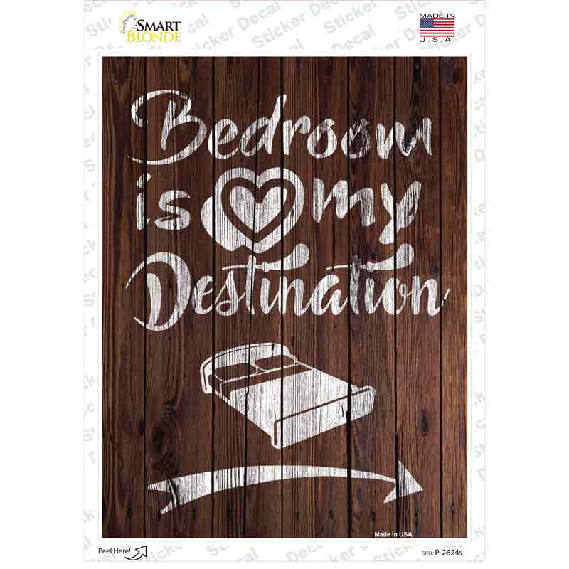 Bedroom Is My Destination Novelty Rectangular Sticker Decal