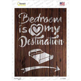 Bedroom Is My Destination Novelty Rectangular Sticker Decal