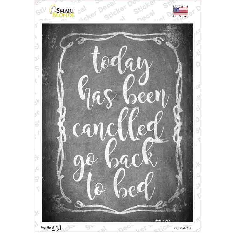 Today Has Been Cancelled Novelty Rectangular Sticker Decal