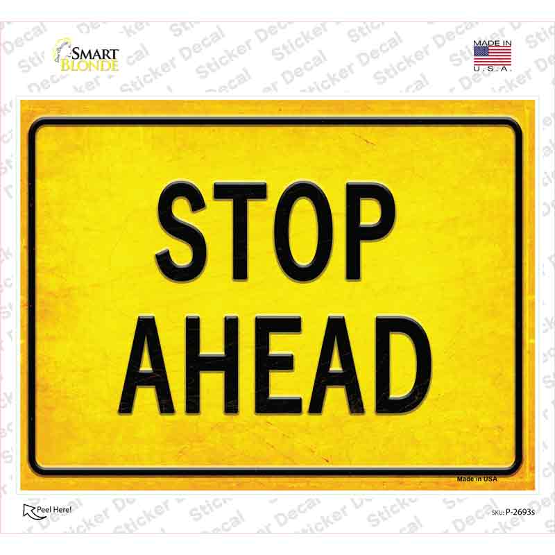 Stop Ahead Novelty Rectangle Sticker Decal