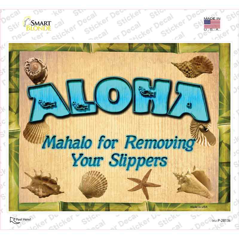 Aloha Remove Your Slippers Novelty Rectangle Sticker Decal Small