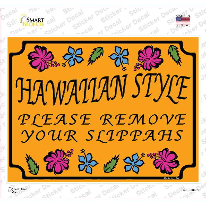 Hawaiian Remove Your Slippahs Novelty Rectangle Sticker Decal Small