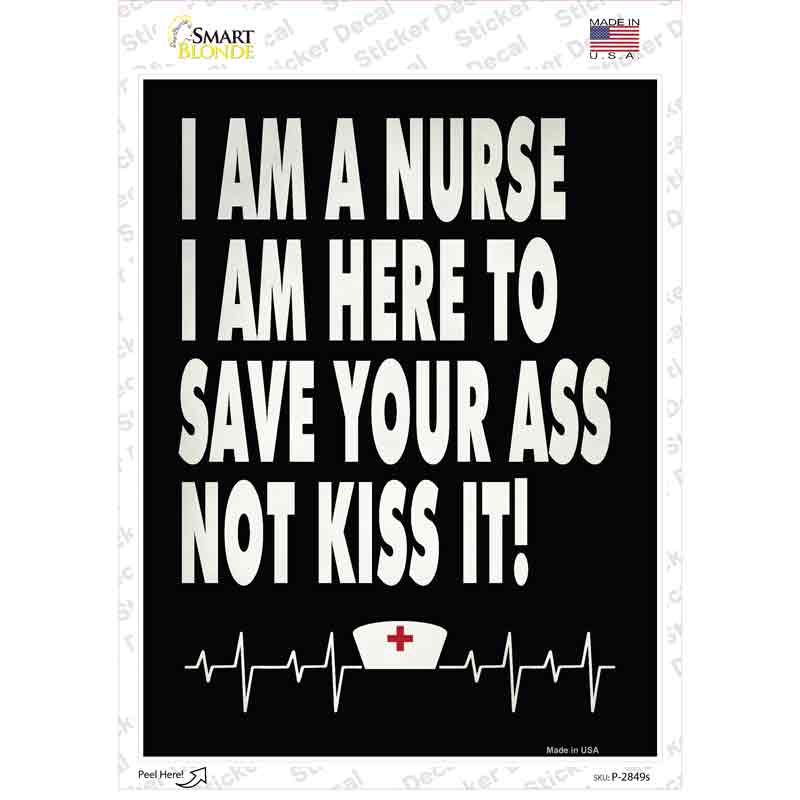 Nurse Save Your Ass Novelty Rectangle Sticker Decal Small