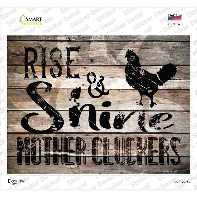 Rise And Shine Mother Cluckers Novelty Rectangle Sticker Decal Small