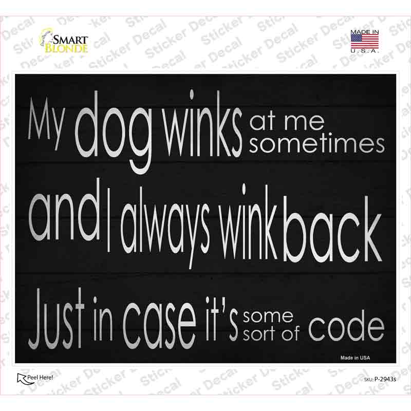 Dog Winks Novelty Rectangular Sticker Decal