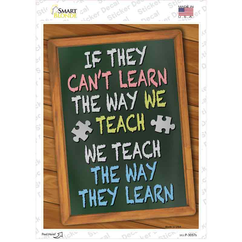 Teach The Way They Learn Novelty Rectangle Sticker Decal