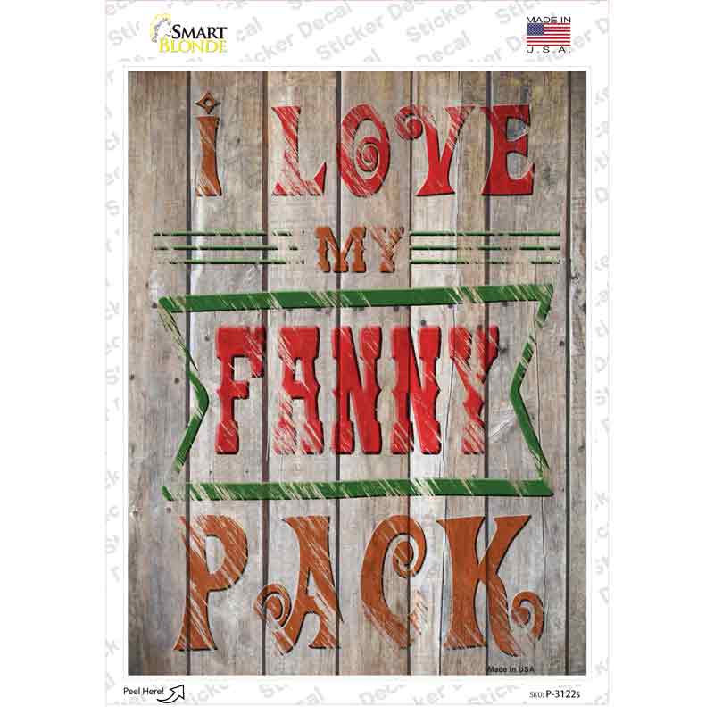 I Love My Fanny Pack Novelty Rectangle Sticker Decal