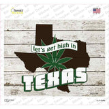 Get High In Texas Novelty Rectangle Sticker Decal Small