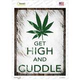 Get High And Cuddle Novelty Rectangle Sticker Decal Small