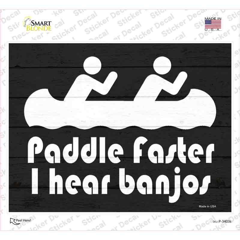 Paddle Faster I Hear Banjos Novelty Rectangle Sticker Decal