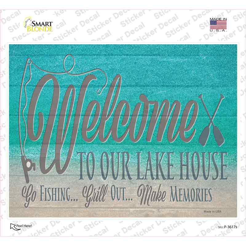 Welcome To Our Lake House Novelty Rectangle Sticker Decal