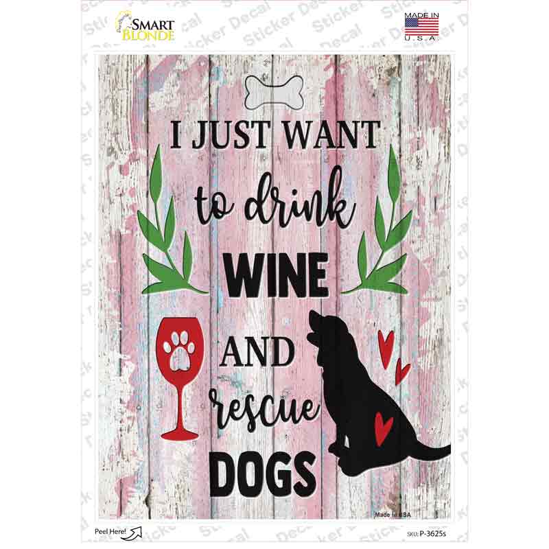 Drink Wine Rescue Dogs Novelty Rectangle Sticker Decal Small