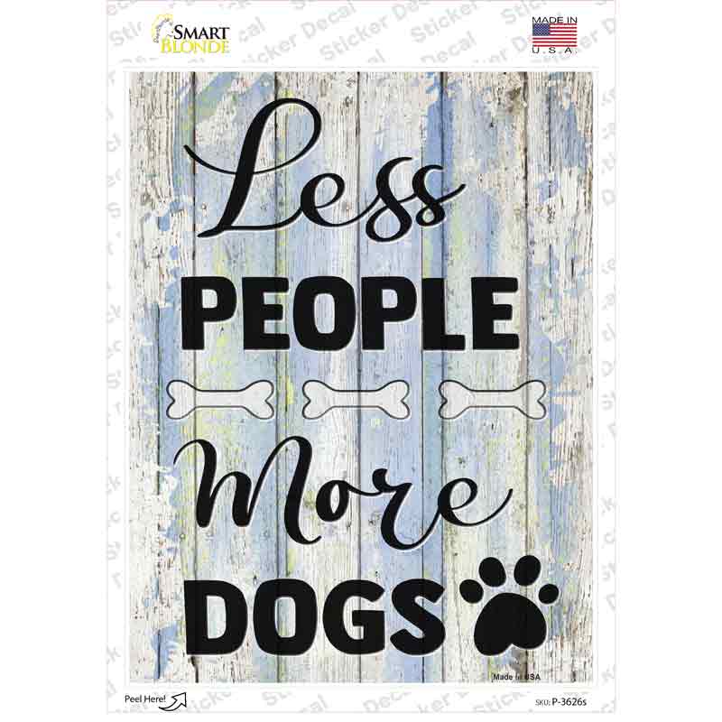 Less People More Dogs Novelty Rectangle Sticker Decal Small