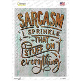 Sarcasm On Everything Novelty Rectangle Sticker Decal
