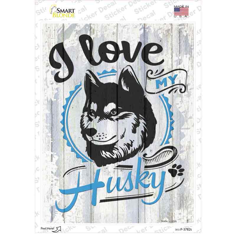 I Love My Husky Novelty Rectangle Sticker Decal Small