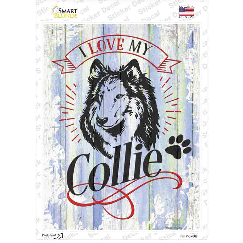 I Love My Collie Novelty Rectangle Sticker Decal Small