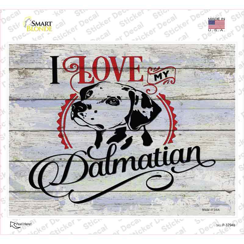 I Love My Dalmation Novelty Rectangle Sticker Decal Small