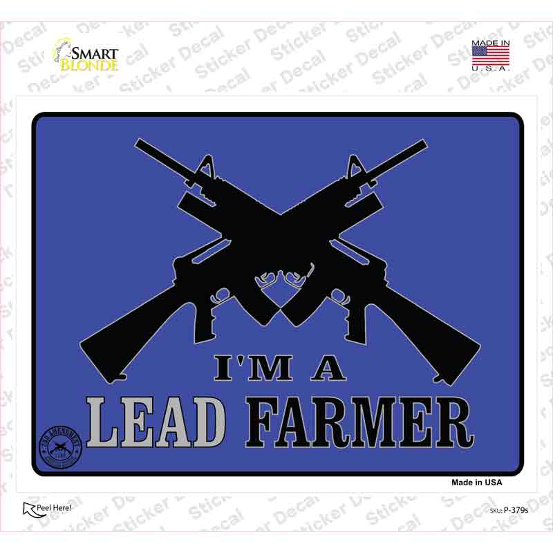 Im A Lead Farmer Novelty Rectangle Sticker Decal Small