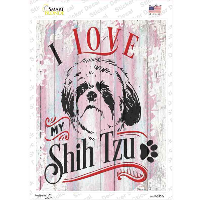 I Love My Shih Tzu Novelty Rectangle Sticker Decal Small