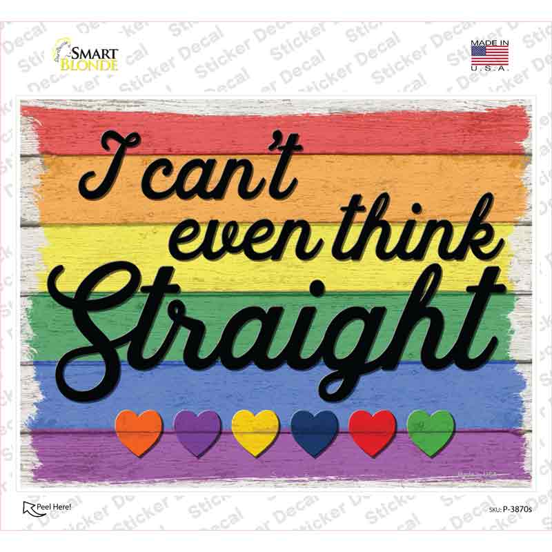 I Cant Even Think Straight Novelty Rectangle Sticker Decal Small