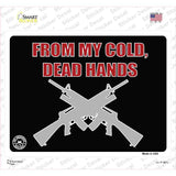 From My Cold Dead Hands Novelty Rectangle Sticker Decal Small