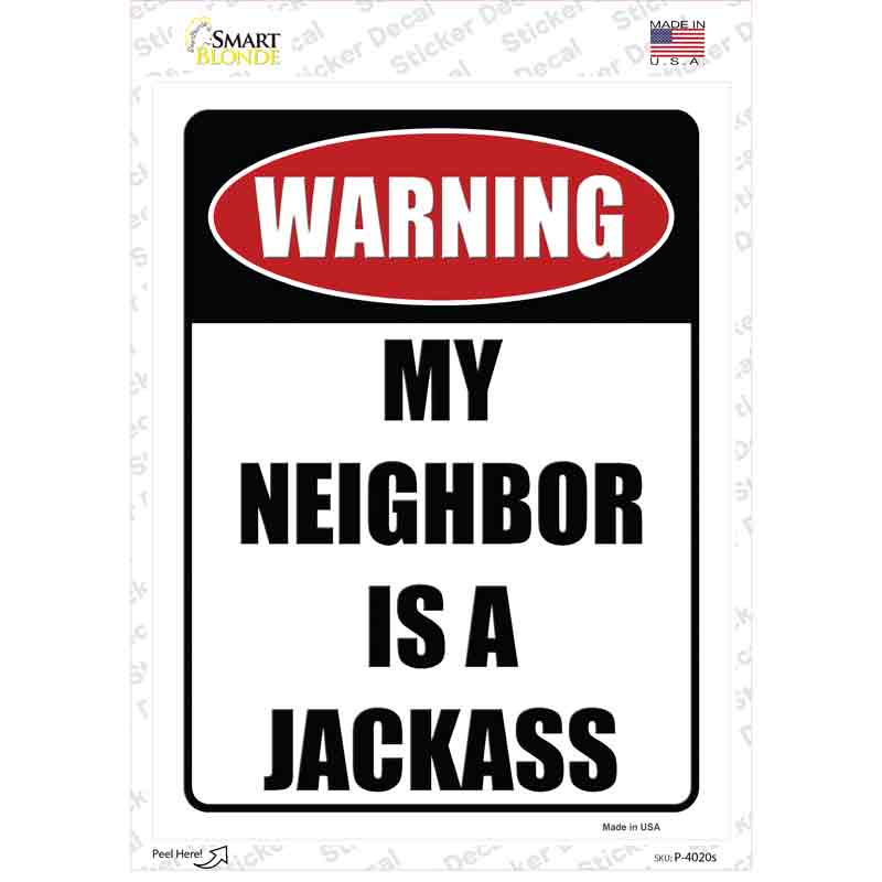 Neighbor is a Jackass Novelty Rectangle Sticker Decal Small