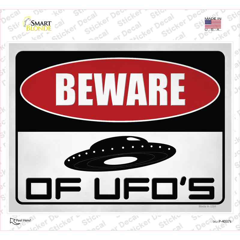 Beware of UFOs Novelty Rectangle Sticker Decal Small