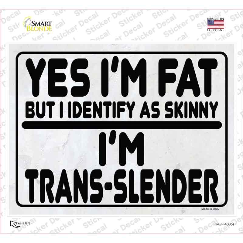 Yes Im Fat Novelty Rectangle Sticker Decal | Smart Blonde