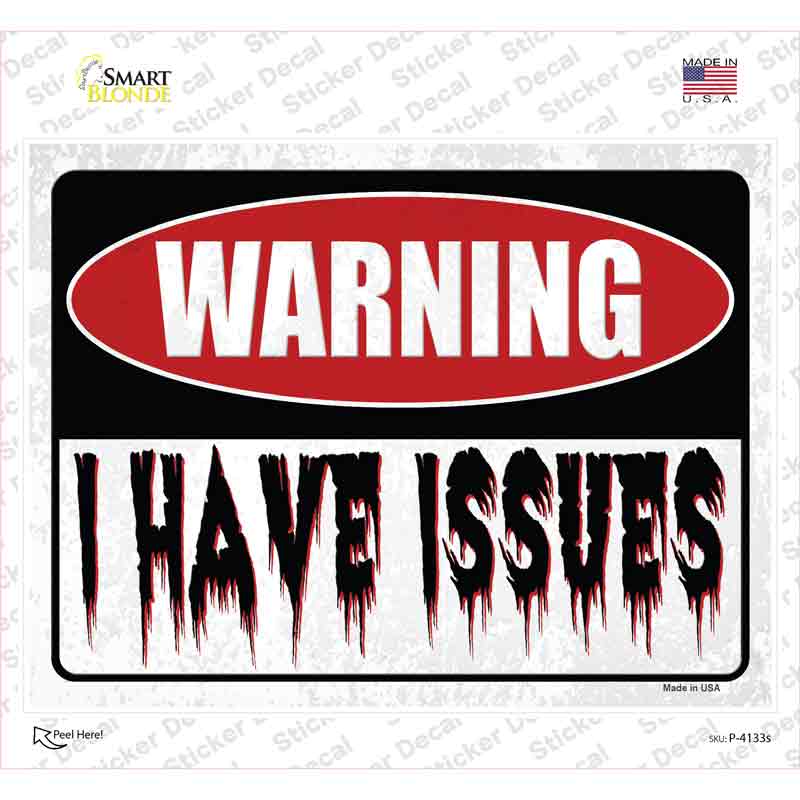 Warning I Have Issues Novelty Rectangular Sticker Decal Small