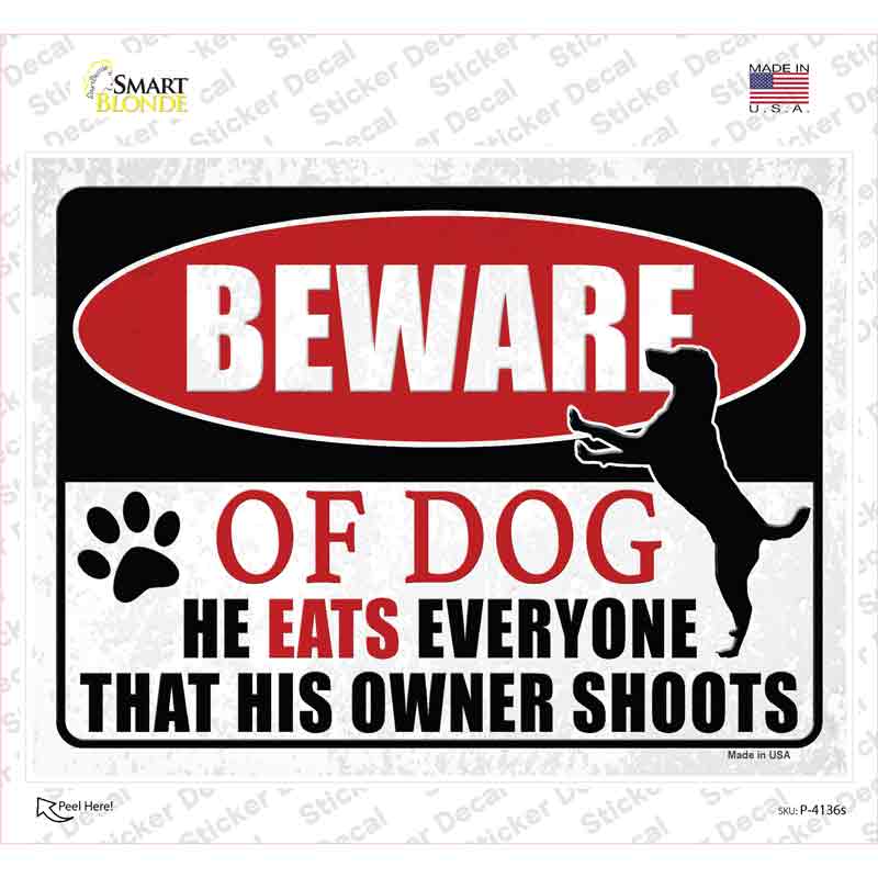 Beware He Eats Everything Dog Novelty Rectangular Sticker Decal Small