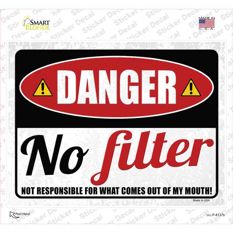 Danger No Filter Novelty Rectangular Sticker Decal Small